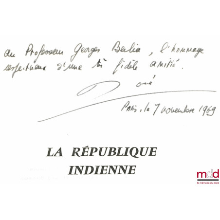 LA RÉPUBLIQUE INDIENNE, coll. “comment ils sont gouvernés” sous la direction de Georges Burdeau, t. XIX