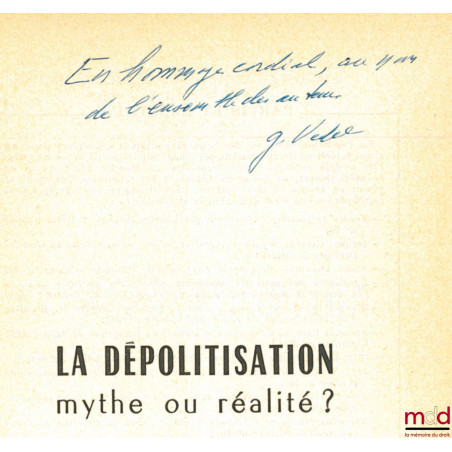 LA DÉPOLITISATION, MYTHE OU RÉALITÉ, Cahiers de la Fondation Nationale des Sciences Politiques, Partis et Élections, Associat...