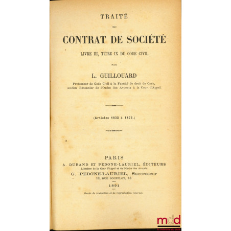 TRAITÉ DU CONTRAT DE SOCIÉTÉ, Livre III, Titre IX du Code Civil, (Articles 1832 à 1873 seuls)