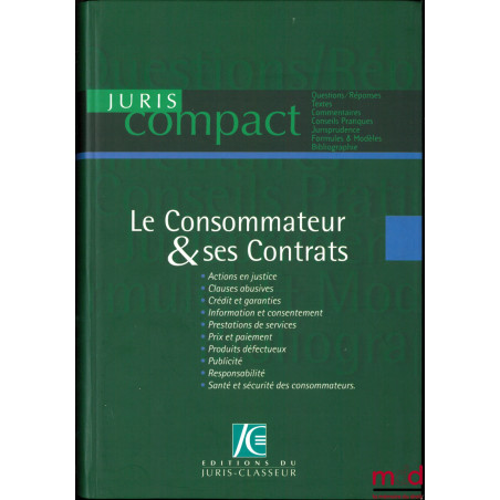 LE CONSOMMATEUR & SES CONTRATS, coll. JurisCompact