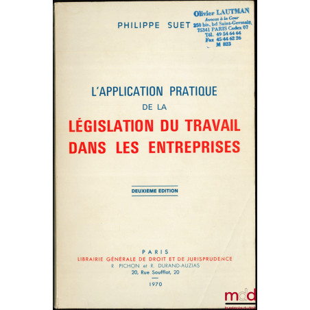 L’APPLICATION PRATIQUE DE LA LÉGISLATION DU TRAVAIL DANS LES ENTREPRISES, 2ème éd.