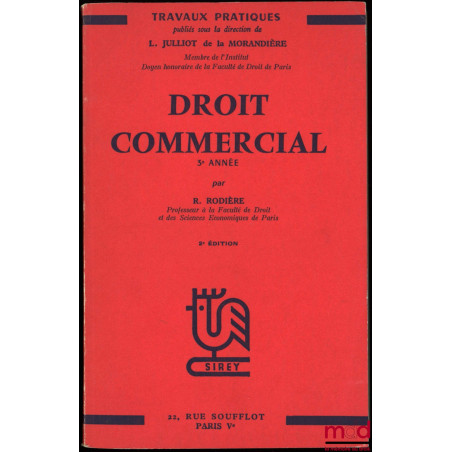 DROIT COMMERCIAL, 3e année, 2e éd., coll. Travaux pratiques