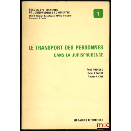 LES TRANSPORTS DES PERSONNES DANS LA JURISPRUDENCE, coll. Recueil systématique de jurisprudence commentée, n° 1