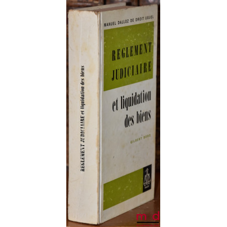 RÈGLEMENT JUDICIAIRE ET LIQUIDATION DES BIENS, Manuel Dalloz de droit usuel