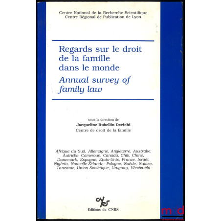 REGARDS SUR LE DROIT DE LA FAMILLE DANS LE MONDE - ANNUAL SURVEY OF FAMILY LAW (version française) par le Centre Nationale de...