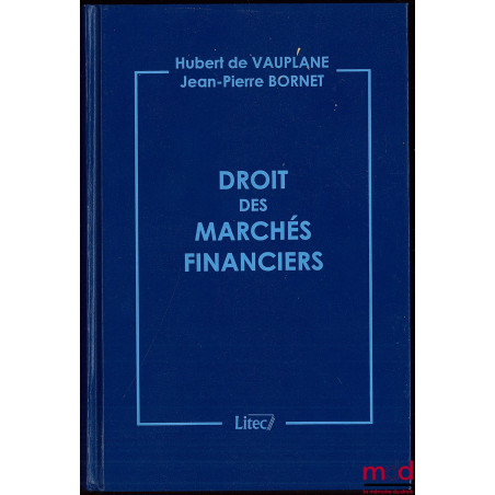 DROIT DES MARCHÉS FINANCIERS, Préface de Michel Germain
