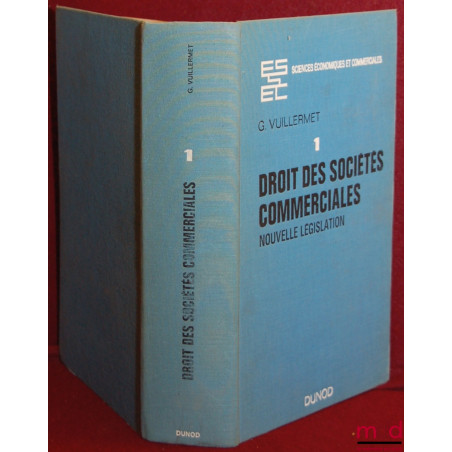 DROIT DES SOCIÉTÉS COMMERCIALES, NOUVELLE LÉGISLATION, 3ème éd. entièrement nouvelle de G. HUREAU, coll. Sciences économiques...