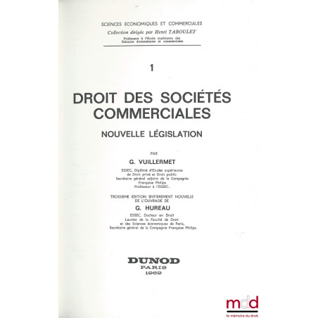 DROIT DES SOCIÉTÉS COMMERCIALES, NOUVELLE LÉGISLATION, 3ème éd. entièrement nouvelle de G. HUREAU, coll. Sciences économiques...