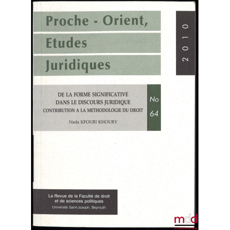 DE LA FORME SIGNIFICATIVE DANS LE DISCOURS JURIDIQUE. CONTRIBUTION À LA MÉTHODOLOGIE DU DROIT, Thèse dirigée par Jean-Louis S...