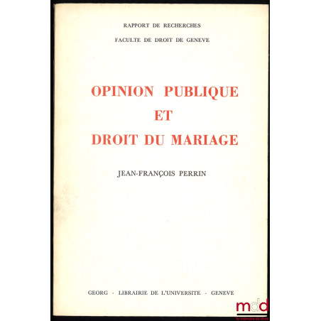 OPINION PUBLIQUE ET DROIT DU MARIAGE, Rapport de recherches, Faculté de droit de Genève