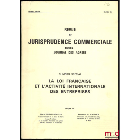 LA LOI FRANÇAISE ET L’ACTIVITÉ INTERNATIONALE DES ENTREPRISES, Colloque de Deauville des 4 et 5 juin 1983 organisé par l’Asso...