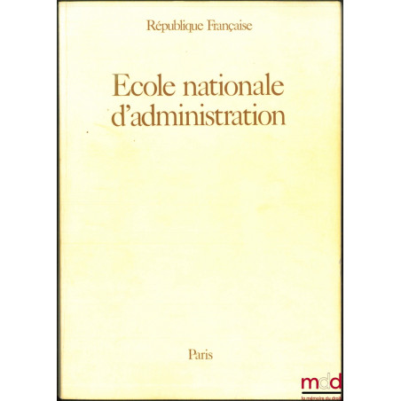 ÉCOLE NATIONALE D’ADMINISTRATION. République Française. 1975