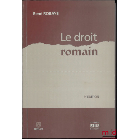 LE DROIT ROMAIN, 3e éd.
