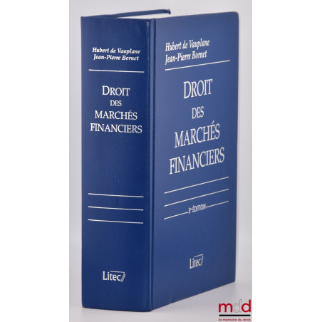 DROIT DES MARCHÉS FINANCIERS, 3e éd., Préface de Michel Germain