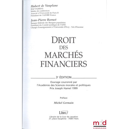 DROIT DES MARCHÉS FINANCIERS, 3e éd., Préface de Michel Germain
