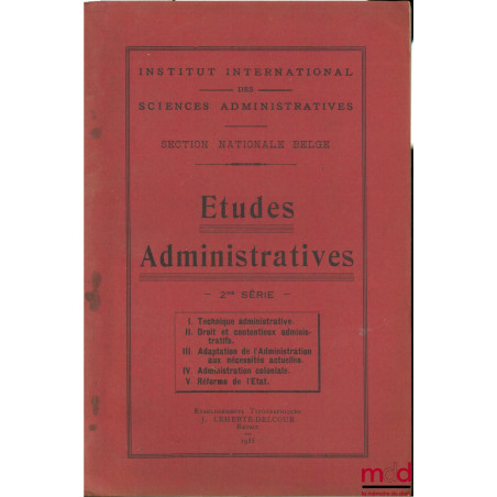 ÉTUDES ADMINISTRATIVES, 2e série, Inst. International des Sciences administratives, section nationale belge, Bruxelles les 8,...