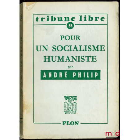 POUR UN SOCIALISME HUMANISTE, coll. Tribune libre n° 55