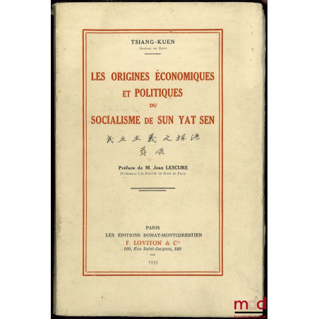 LES ORIGINES ÉCONOMIQUES ET POLITIQUES DU SOCIALISME DE SUN YAT SEN, Préface de Jean Lescure