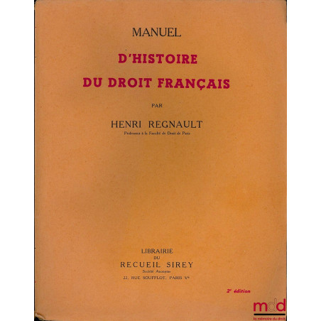 MANUEL D’HISTOIRE DU DROIT FRANÇAIS, 2ème éd.
