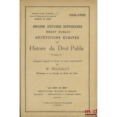 RÉPÉTITION ÉCRITES D’HISTOIRE DU DROIT PUBLIC, D.E.S. Droit public année 1931-1932