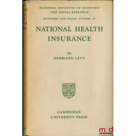 NATIONAL HEALTH INSURANCE A CRITICAL STUDY, coll. of the National Institute of Economic and Social Research