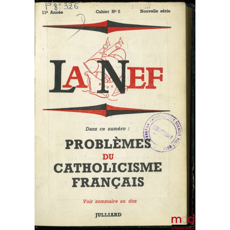 PROBLÈMES DU CATHOLICISME FRANÇAIS, LA NEF, Nouvelle série, Cahier n° 5, 11ème année, jan. 1954
