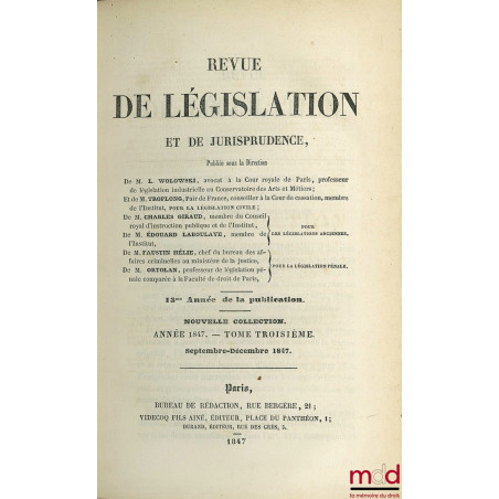 REVUE DE LÉGISLATION ET DE JURISPRUDENCE ; 13ème année, Nouvelle coll., Année 1847, t. III (septembre - décembre 1847)