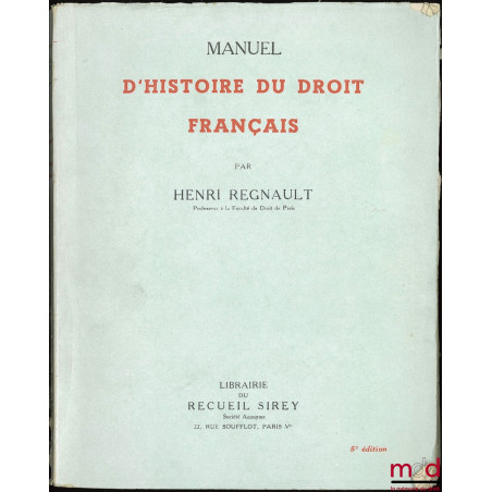 MANUEL D’HISTOIRE DU DROIT FRANÇAIS, 5ème éd.