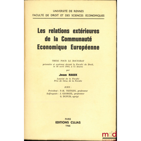 LES RELATIONS EXTÉRIEURES DE LA COMMUNAUTÉ ÉCONOMIQUE EUROPÉENNE, Université de Rennes, Faculté de droit et des sciences écon...