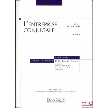 L’ENTREPRISE CONJUGALE, Préface de Pierre Catala, coll. Doctorat & Notariat, t. 5