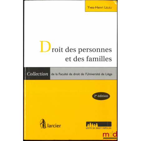 DROIT DES PERSONNES ET DES FAMILLES, 2ème éd., coll. de la Faculté de droit de l’Université de Liège