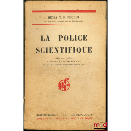 LA POLICE SCIENTIFIQUE, avec une Préface du Docteur Edmond Locard, traduit de l’anglais par Hélène Jeandinier, Bibl. de crimi...