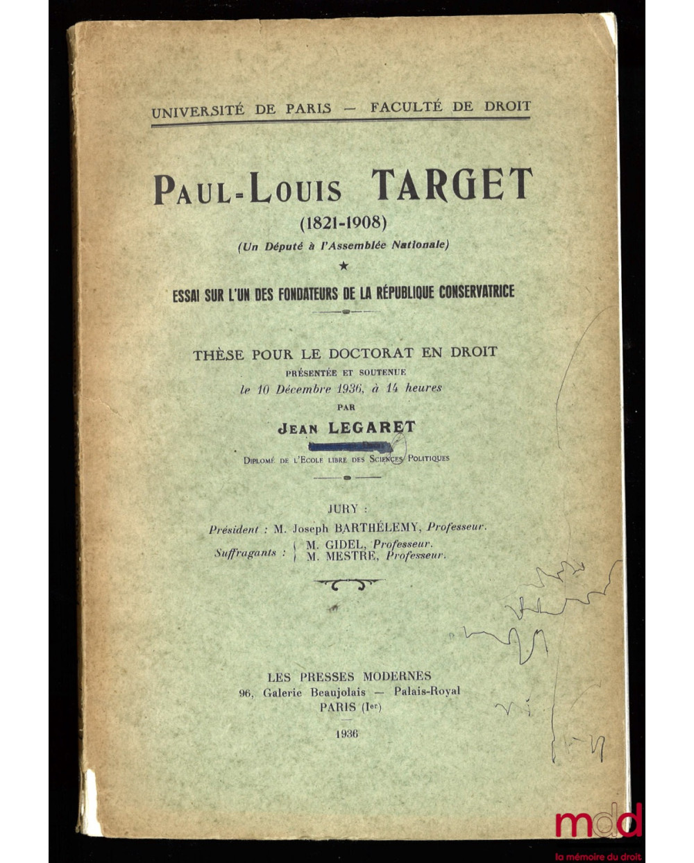 PAUL-LOUIS TARGET (1821-1908) (Un Député à l’Assemblée nationale). ESSAI SUR L’UN DES FONDATEURS DE LA RÉPUBLIQUE CONSERVATRICE