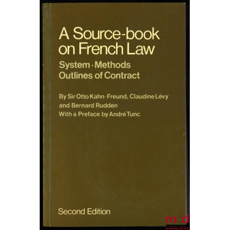 A SOURCE-BOOK ON FRENCH LAW, Préface d’André Tunc, 2e éd.