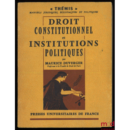 DROIT CONSTITUTIONNEL ET INSTITUTIONS POLITIQUES, 2e éd., coll. Thémis