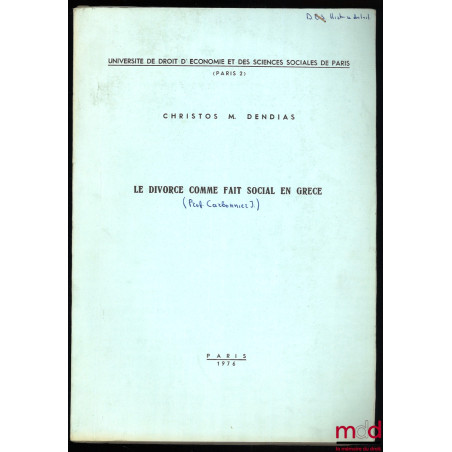 LE DIVORCE COMME FAIT SOCIAL EN GRÈCE, [Mémoire de D.E.S. d’Histoire], Université de droit, d’économie et des sciences social...