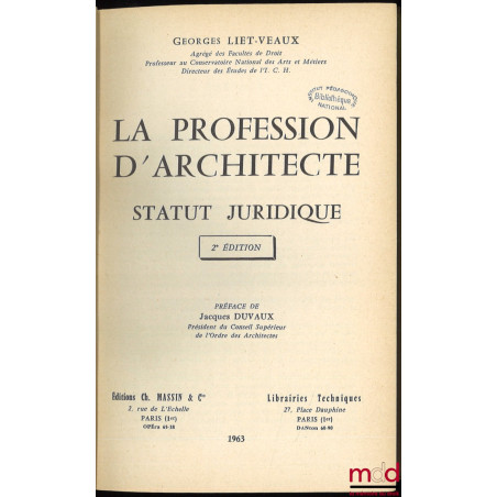 LA PROFESSION D’ARCHITECTE - STATUT JURIDIQUE, Préface de Jacques Duvaux, 2e éd.