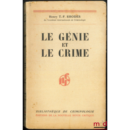 LE GÉNIE ET LE CRIME (Genius and Criminal), traduit de l’anglais par Daniel Proust, Bibl. de criminologie