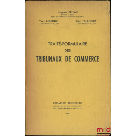 TRAITÉ-FORMULAIRE DES TRIBUNAUX DE COMMERCE