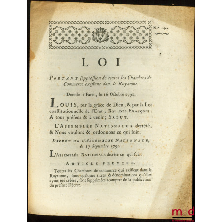 Loi PORTANT SUPPRESSION DE TOUTES LE CHAMBRES DE COMMERCE EXISTANT DANS LE ROYAUME. Signé Louis M. L. F. Duport. Donnée à Par...