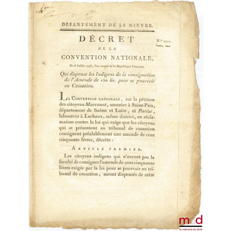 Décret de la Convention nationale, du 8 Juillet 1793, l’an second de la république Française. QUI DISPENSE LES INDIGENS DE LA...