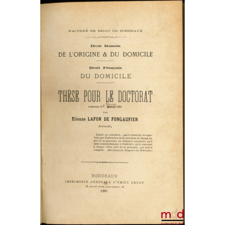 DE L’ORIGINE & DU DOMICILE (Droit romain) ; DU DOMICILE (Droit français), Faculté de droit de Bordeaux
