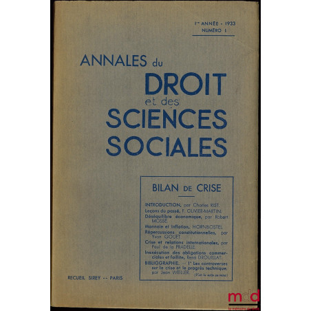 ANNALES DU DROIT ET DES SCIENCES SOCIALES, 1ère année 1933, numéro 1 : BILAN DE CRISE