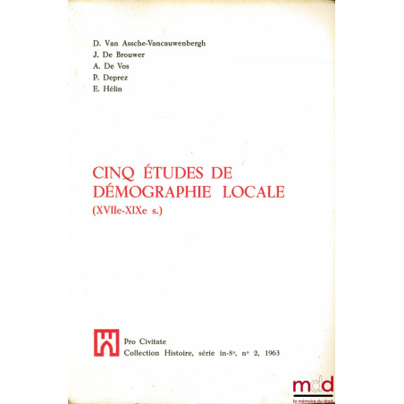 CINQ ÉTUDES DE DÉMOGRAPHIE LOCALE (XVIIème - XIXème siècle)