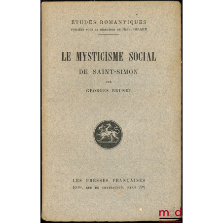 LE MYSTICISME SOCIAL DE SAINT-SIMON, coll. Études romantiques