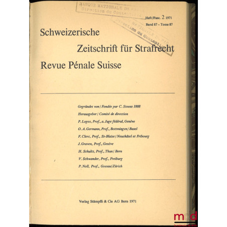 SCHWEIZERISCHE ZEITSCHRIFT FÛR STRAFRECHT / REVUE PÉNALE SUISSE, Fasc. 2 - 1971, t. 87
