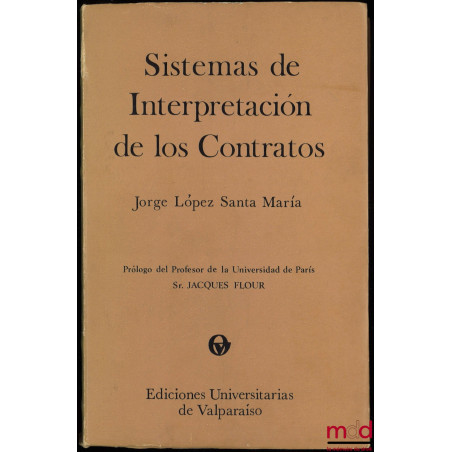 SISTEMAS DE INTERPRETACIÓN DE LOS CONTRATOS, Prólogo de Jacques Flour