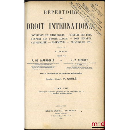 RÉPERTOIRE DE DROIT INTERNATIONAL, Conditions des étrangers. — Conflits des lois. — Respect des droits acquis. — Lois pénales...