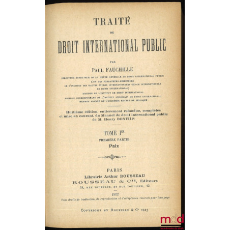 TRAITÉ DE DROIT INTERNATIONAL PUBLIC, 8e éd., entièrement refondue, complétée et mise au courant, du Manuel de droit internat...