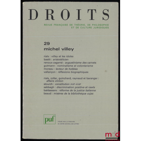 MICHEL VILLEY, Droits, Revue Française de Théorie de philosophie et de Culture Juridique, n° 29